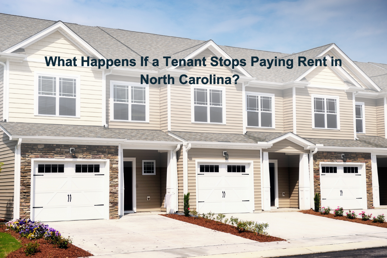 What Happens If a Tenant Stops Paying Rent in North Carolina?
