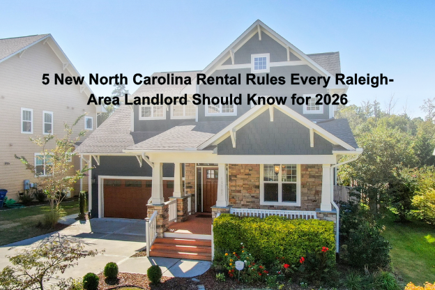 5 New North Carolina Rental Rules Every Raleigh-Area Landlord Should Know for 2026